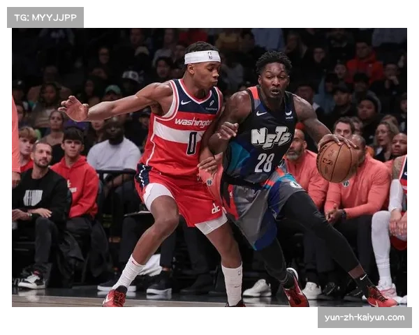 篮网进攻效率117.9第六 布里奇斯约翰逊侧翼无球跑动牵制防守